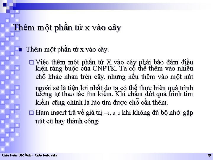 Thêm một phần tử x vào cây n Thêm một phần tử x vào