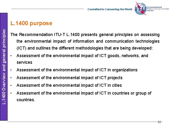 Committed to Connecting the World L. 1400 Overview and general principles L. 1400 purpose