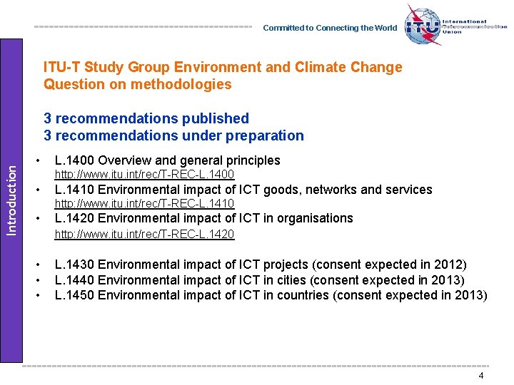 Committed to Connecting the World ITU-T Study Group Environment and Climate Change Question on