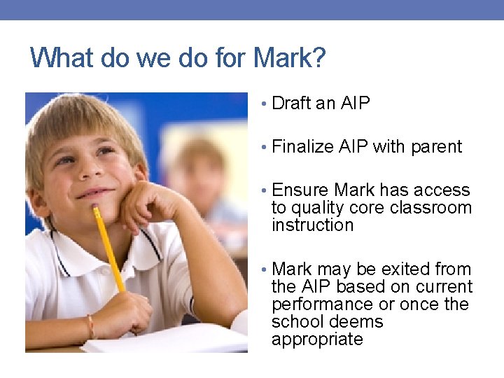 What do we do for Mark? • Draft an AIP • Finalize AIP with