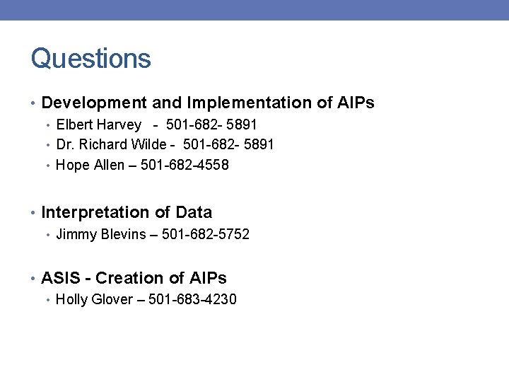 Questions • Development and Implementation of AIPs • Elbert Harvey - 501 -682 -