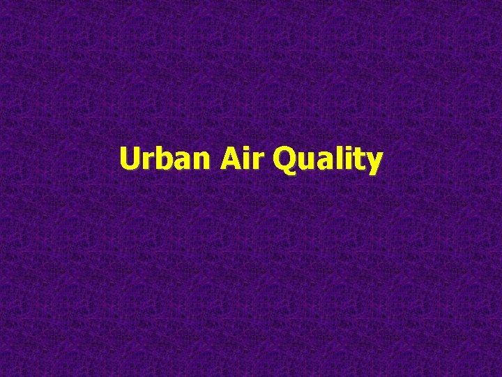 Urban Air Quality 