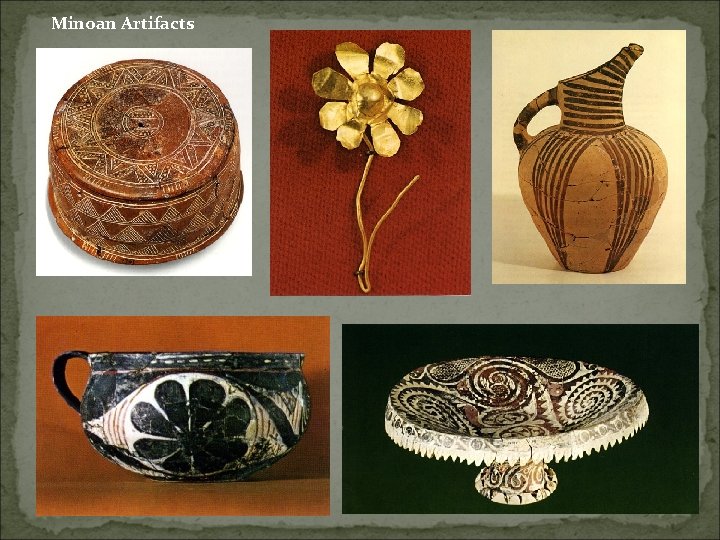 Minoan Artifacts Minoan Artifacts