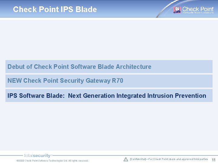 Check Point IPS Blade Debut of Check Point Software Blade Architecture NEW Check Point Check Point IPS Blade Debut of Check Point Software Blade Architecture NEW Check Point
