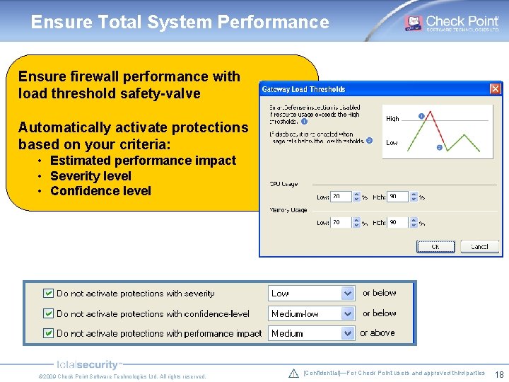 Ensure Total System Performance Ensure firewall performance with load threshold safety-valve Automatically activate protections Ensure Total System Performance Ensure firewall performance with load threshold safety-valve Automatically activate protections