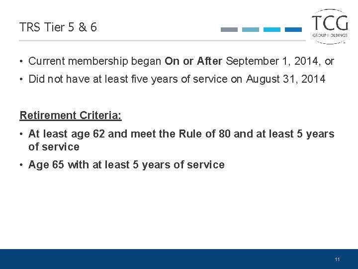 TRS Tier 5 & 6 • Current membership began On or After September 1,