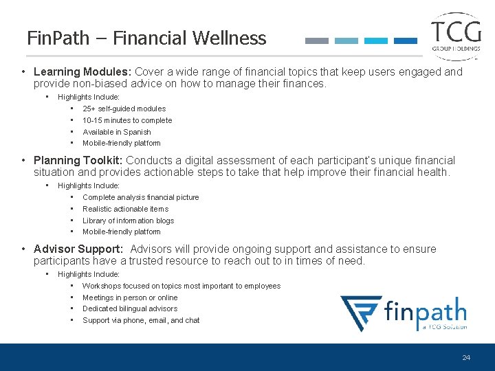 Fin. Path – Financial Wellness • Learning Modules: Cover a wide range of financial