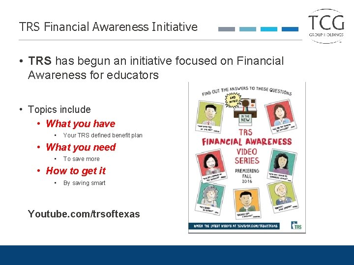 TRS Financial Awareness Initiative • TRS has begun an initiative focused on Financial Awareness