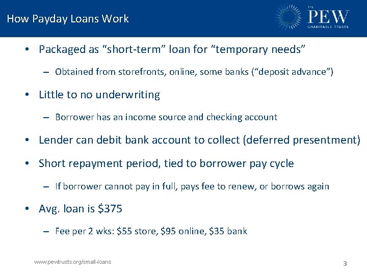 How Payday Loans Work • Packaged as “short-term” loan for “temporary needs” – Obtained