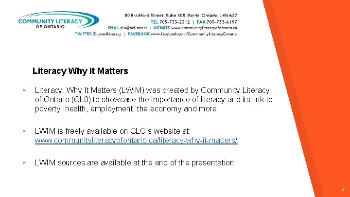 Literacy Why It Matters ▸ Literacy: Why It Matters (LWIM) was created by Community Literacy Why It Matters ▸ Literacy: Why It Matters (LWIM) was created by Community