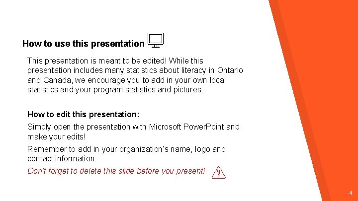 How to use this presentation This presentation is meant to be edited! While this How to use this presentation This presentation is meant to be edited! While this