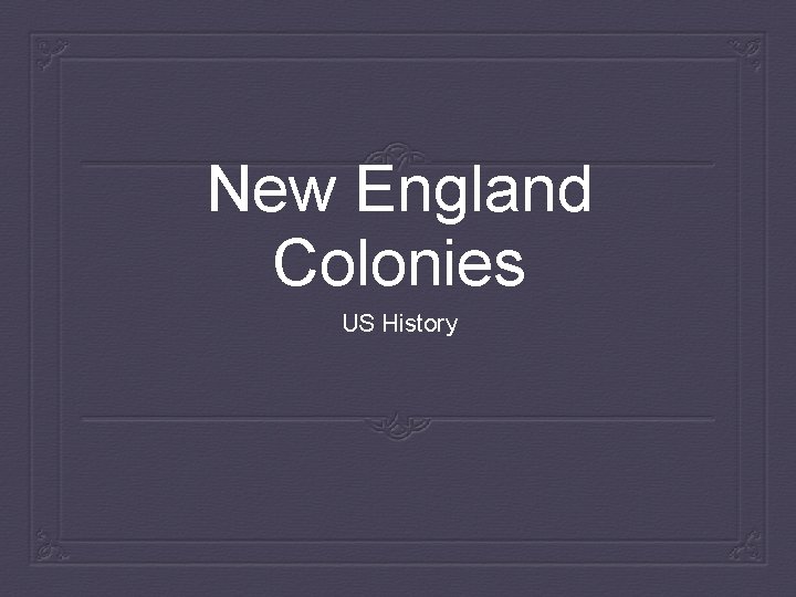 New England Colonies US History 