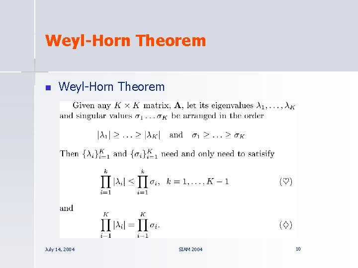 Weyl-Horn Theorem n Weyl-Horn Theorem July 14, 2004 SIAM 2004 10 