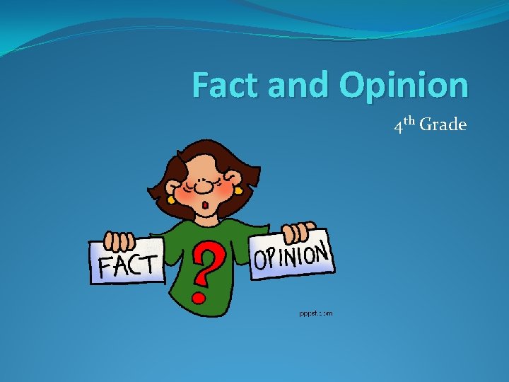 Fact and Opinion 4 th Grade 