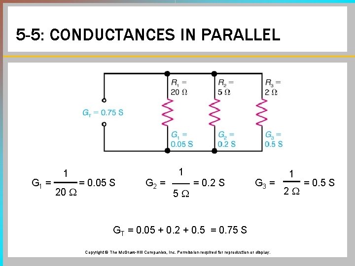 5 -5: CONDUCTANCES IN PARALLEL G 1 = 1 20 W = 0. 05