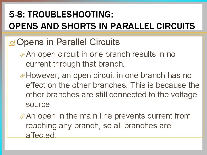 5 -8: TROUBLESHOOTING: OPENS AND SHORTS IN PARALLEL CIRCUITS Opens An in Parallel Circuits