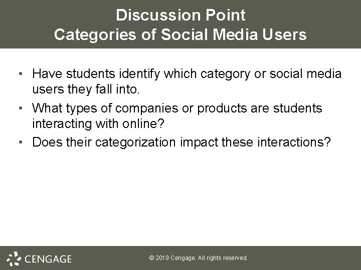 Discussion Point Categories of Social Media Users • Have students identify which category or