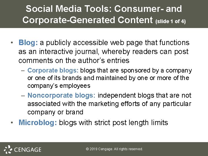 Social Media Tools: Consumer- and Corporate-Generated Content (slide 1 of 4) • Blog: a