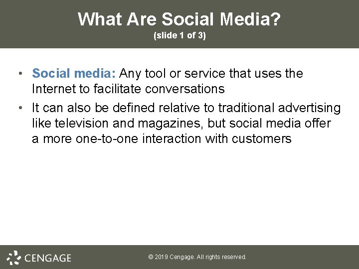 What Are Social Media? (slide 1 of 3) • Social media: Any tool or