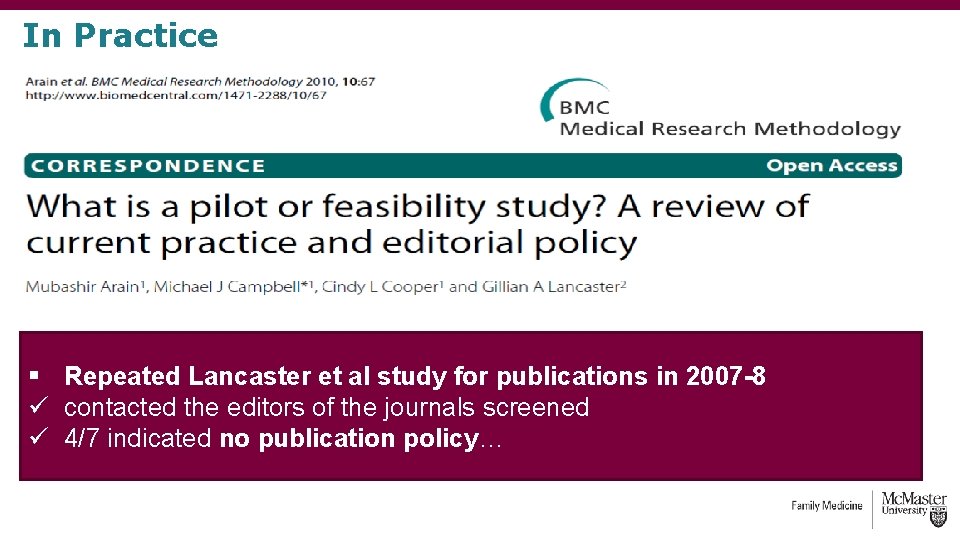 In Practice § Repeated Lancaster et al study for publications in 2007 -8 ü In Practice § Repeated Lancaster et al study for publications in 2007 -8 ü