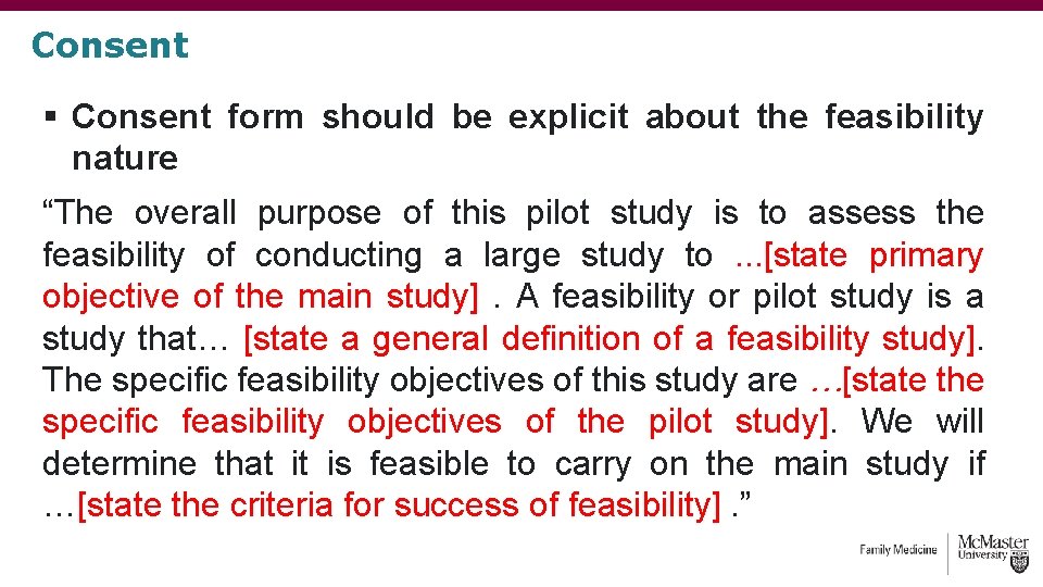 Consent § Consent form should be explicit about the feasibility nature “The overall purpose Consent § Consent form should be explicit about the feasibility nature “The overall purpose