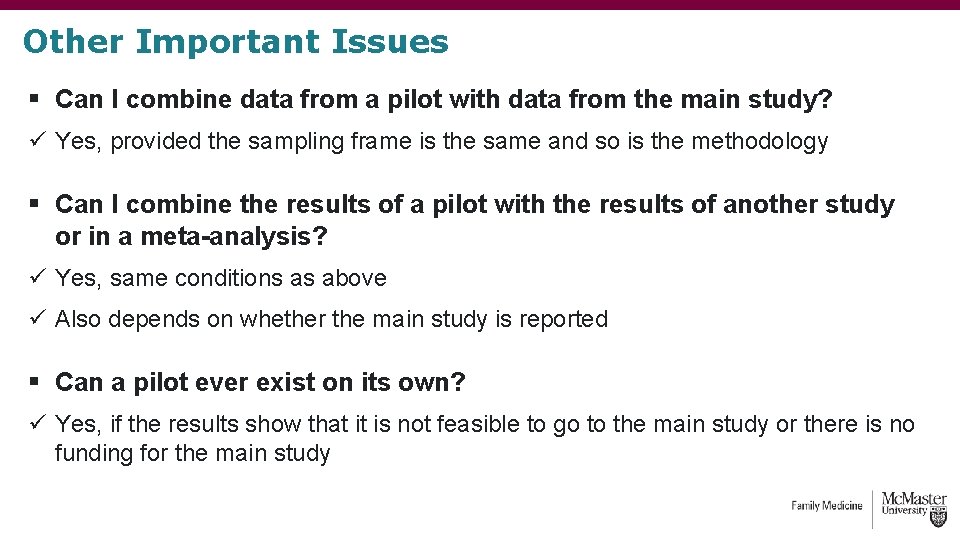 Other Important Issues § Can I combine data from a pilot with data from Other Important Issues § Can I combine data from a pilot with data from