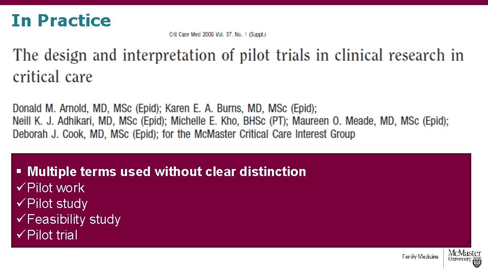 In Practice § Multiple terms used without clear distinction ü Pilot work ü Pilot In Practice § Multiple terms used without clear distinction ü Pilot work ü Pilot