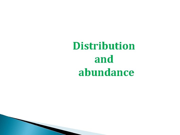 Distribution and abundance 