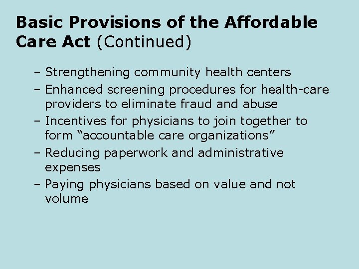 Basic Provisions of the Affordable Care Act (Continued) – Strengthening community health centers –