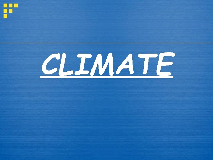CLIMATE 