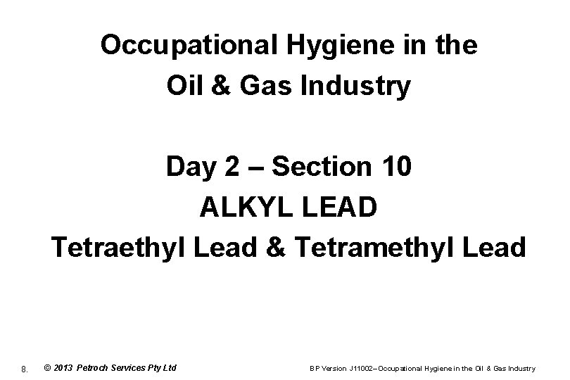 Occupational Hygiene in the Oil & Gas Industry Day 2 – Section 10 ALKYL