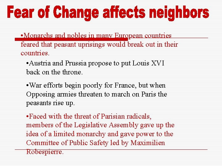  • Monarchs and nobles in many European countries feared that peasant uprisings would