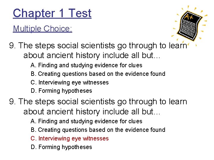 Chapter 1 Test Multiple Choice: 9. The steps social scientists go through to learn