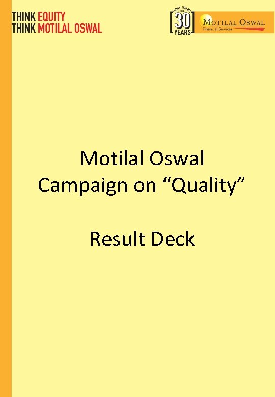 Motilal Oswal Campaign on “Quality” Result Deck 