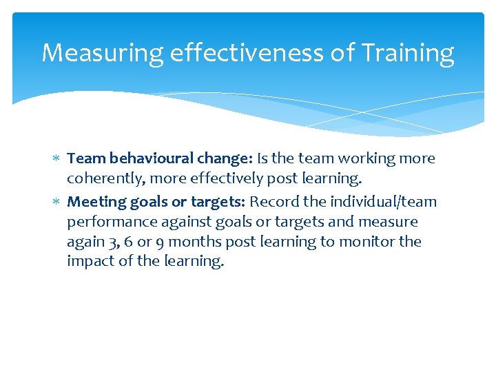 Measuring effectiveness of Training Team behavioural change: Is the team working more coherently, more