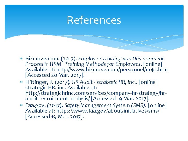 References Bizmove. com. (2017). Employee Training and Development Process In HRM | Training Methods References Bizmove. com. (2017). Employee Training and Development Process In HRM | Training Methods