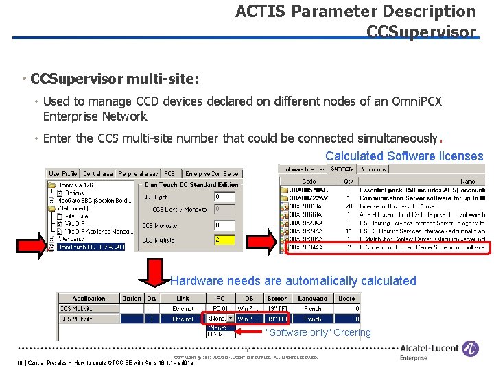 ACTIS Parameter Description CCSupervisor • CCSupervisor multi-site: • Used to manage CCD devices declared