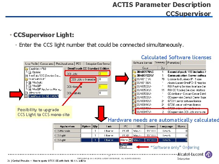 ACTIS Parameter Description CCSupervisor • CCSupervisor Light: • Enter the CCS light number that