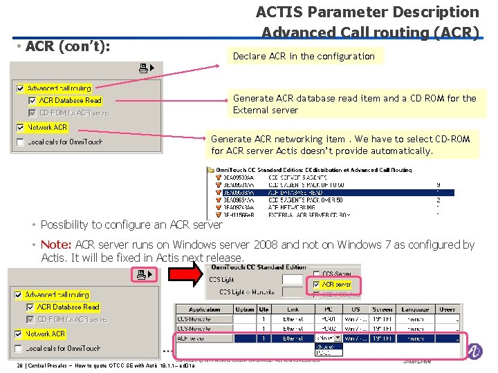 ACTIS Parameter Description Advanced Call routing (ACR) • ACR (con’t): Declare ACR in the