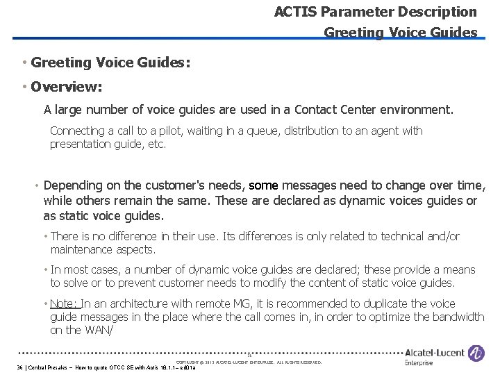 ACTIS Parameter Description Greeting Voice Guides • Greeting Voice Guides: • Overview: A large