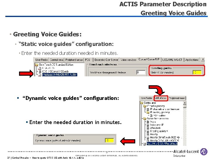 ACTIS Parameter Description Greeting Voice Guides • Greeting Voice Guides: • “Static voice guides”