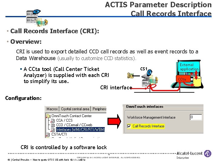 ACTIS Parameter Description Call Records Interface • Call Records Interface (CRI): • Overview: CRI