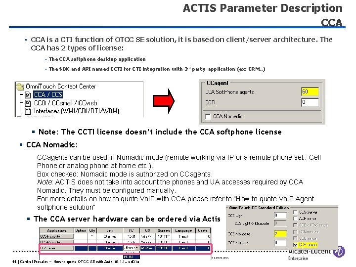 ACTIS Parameter Description CCA • CCA is a CTI function of OTCC SE solution,