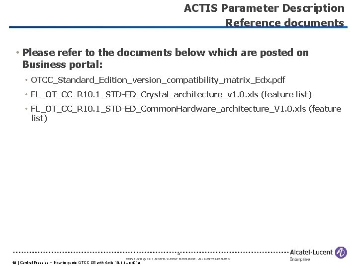 ACTIS Parameter Description Reference documents • Please refer to the documents below which are