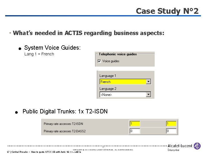 Case Study N° 2 • What’s needed in ACTIS regarding business aspects: System Voice