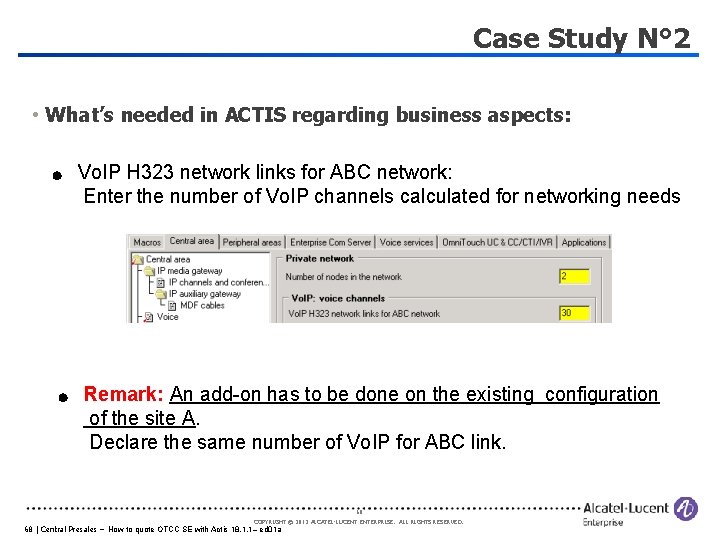 Case Study N° 2 • What’s needed in ACTIS regarding business aspects: Vo. IP