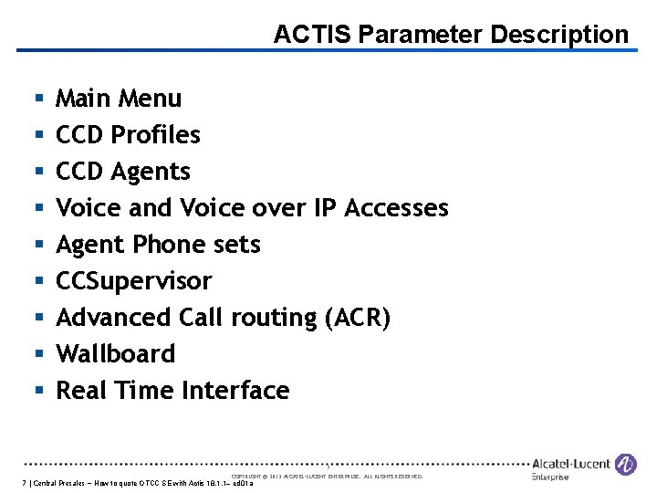 ACTIS Parameter Description § § § § § Main Menu CCD Profiles CCD Agents