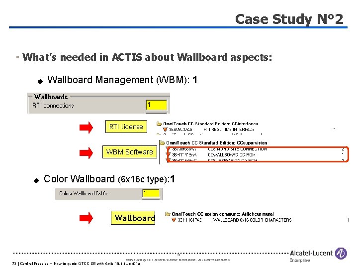 Case Study N° 2 • What’s needed in ACTIS about Wallboard aspects: Wallboard Management