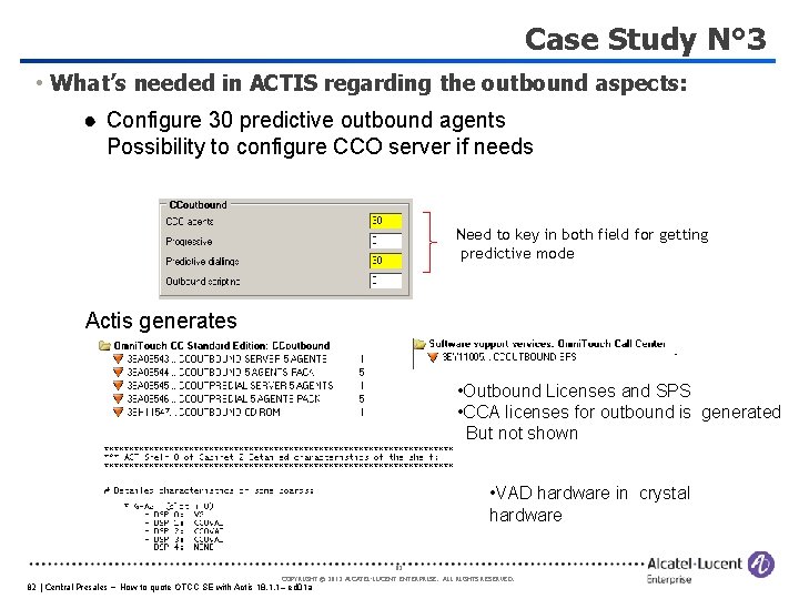Case Study N° 3 • What’s needed in ACTIS regarding the outbound aspects: Configure
