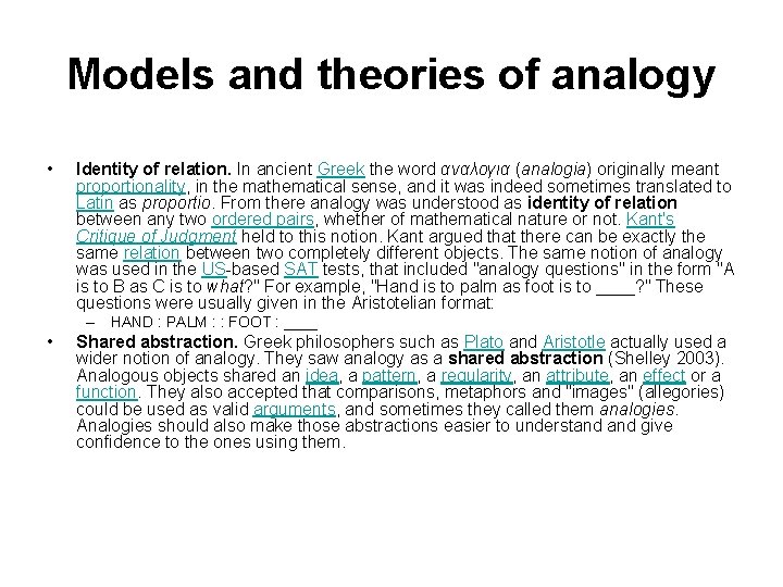 Models and theories of analogy • Identity of relation. In ancient Greek the word